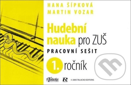 Hudební nauka pro ZUŠ 1. ročník - Hana Šípková, Martin Vozar, Aleš Bořík, 2021