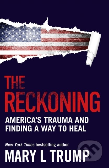The Reckoning - Mary L. Trump, Atlantic Books, 2021