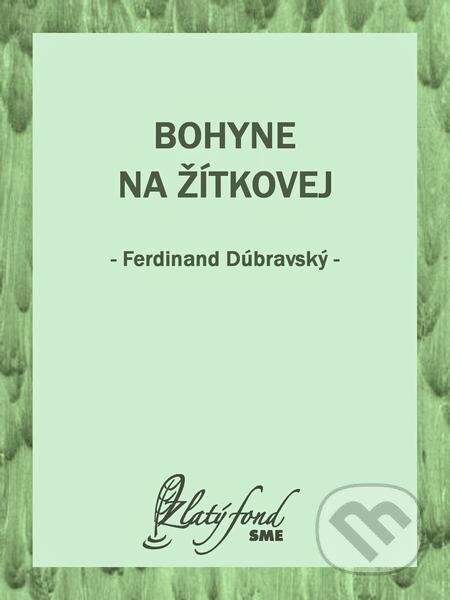 Bohyne na Žítkovej - Ferdinand Dúbravský, Petit Press
