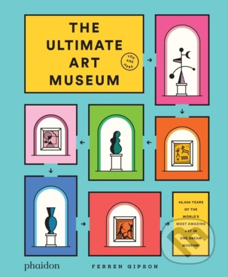 The Ultimate Art Museum - Ferren Gipson - kniha z kategorie Naučné knihy