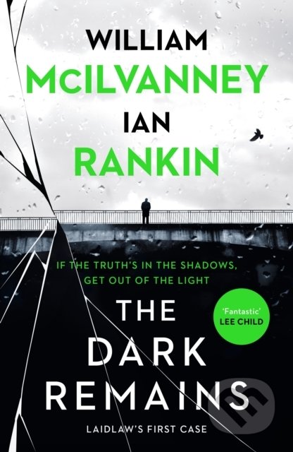 The Dark Remains - Ian Rankin, William McIlvanney, Canongate Books, 2021