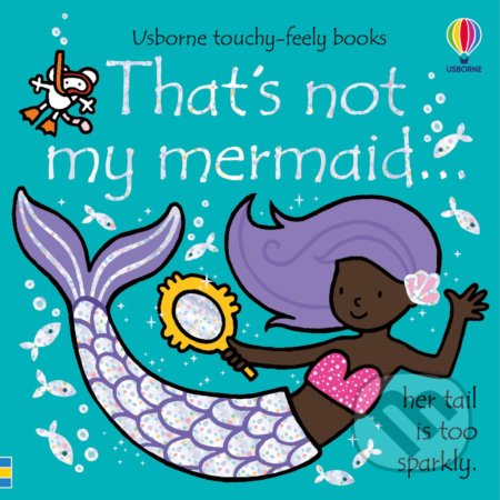 That&#039;s not my mermaid… - Fiona Watt, Rachel Wells (ilustrátor), Usborne, 2021