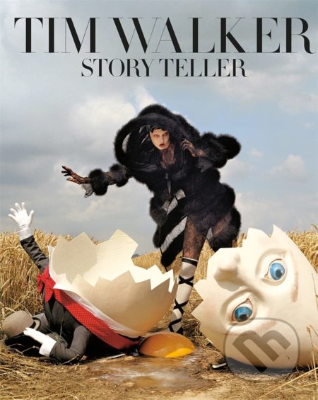 Tim Walker: Story Teller - Tim Walker, Robin Muir - kniha z kategorie Fotografie