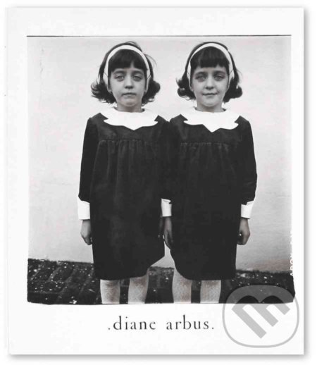 Diane Arbus: An Aperture Monograph, Aperture, 2011