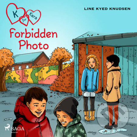 K for Kara 15 - Forbidden Photo (EN) - Line Kyed Knudsen, Saga Egmont, 2021