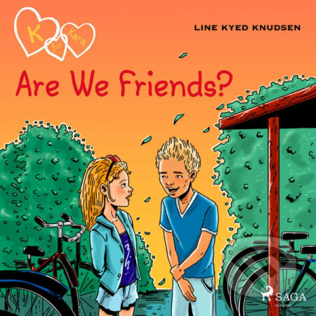 K for Kara 11 - Are We Friends? (EN) - Line Kyed Knudsen, Saga Egmont, 2021