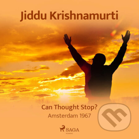 Can Thought Stop? – Amsterdam 1967 (EN) - Jiddu Krishnamurti, Saga Egmont, 2021