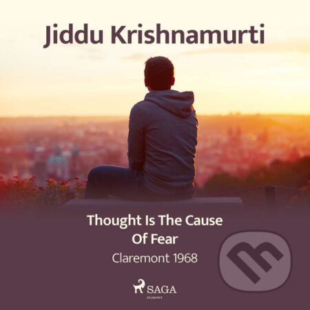 Thought Is the Cause of Fear (EN) - Jiddu Krishnamurti, Saga Egmont, 2021