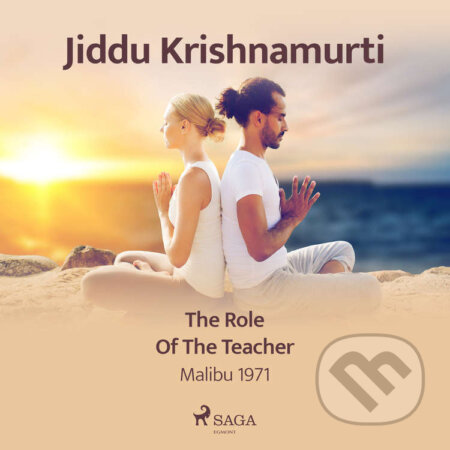 The Role of The Teacher – Malibu 1971 (EN) - Jiddu Krishnamurti, Saga Egmont, 2021