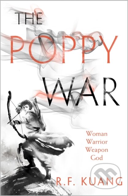 The Poppy War - R.F. Kuang, HarperCollins Publishers, 2018