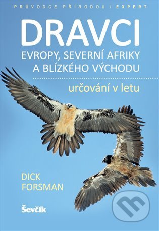 Dravci Evropy, severní Afriky a Blízkého východu - Dick Forsman, Ševčík, 2021
