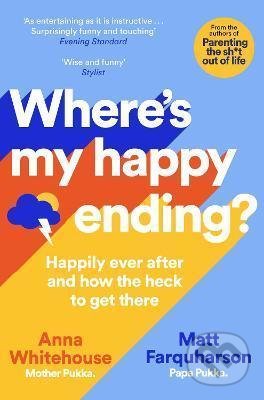 Where´s My Happy Ending? - Matt Farquharson, Anna Whitehouse, Pan Macmillan, 2021