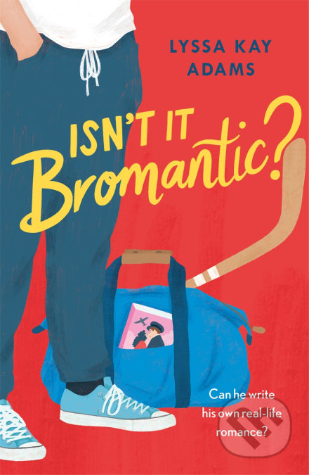 Isn&#039;t it Bromantic? - Lyssa Kay Adams, Headline Book, 2020