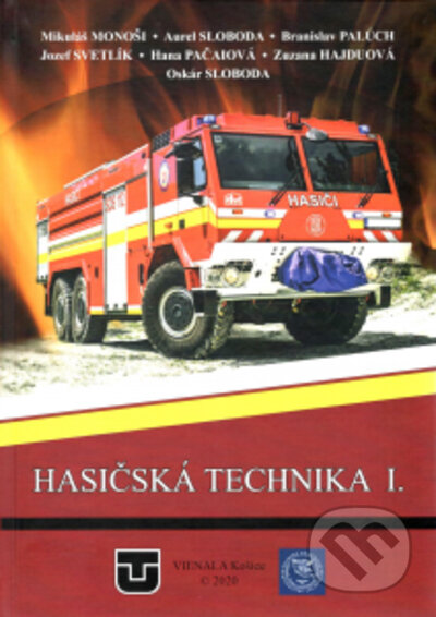 Hasičská technika I. - Mikuláš Monoši, Aurel Sloboda, Branislav Palúch, Jozef Svetlík, Elfa Kosice, 2021