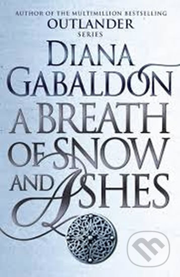 A Breath Of Snow And Ashes: Outlander 6 - Josef Winkler, Arrow Books, 2015