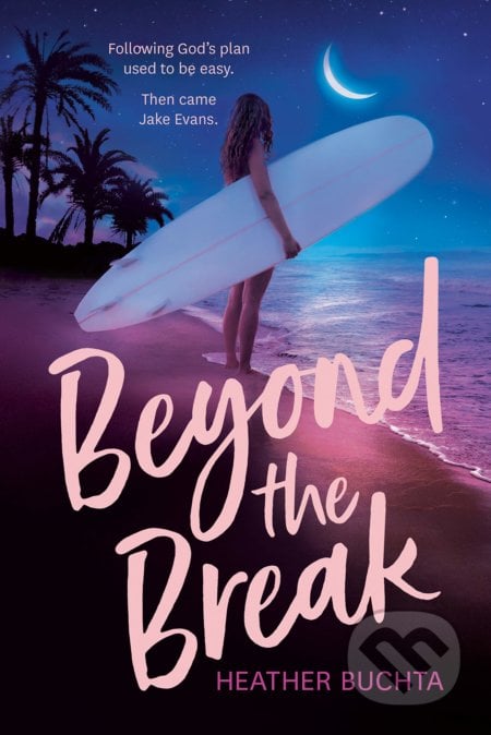 Beyond the Break - Heather Buchta, Penguin Books, 2020