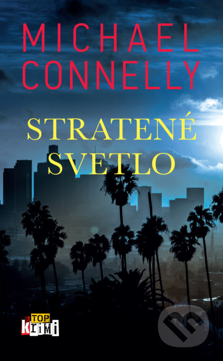 Stratené svetlo - Michael Connelly, Slovart, 2021