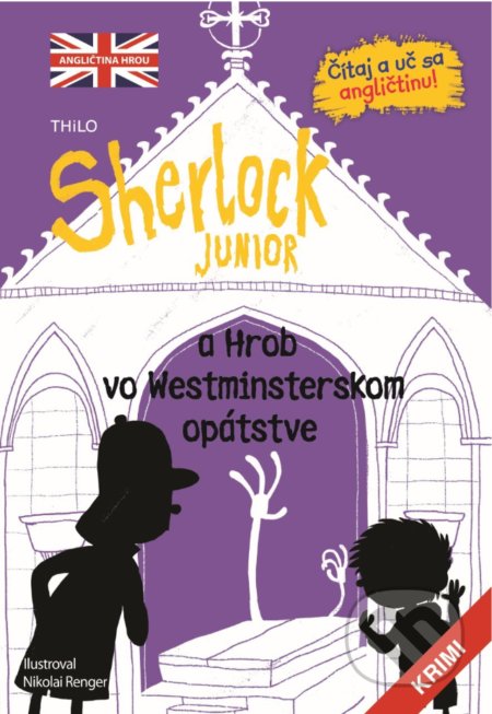 Sherlock Junior a hrob vo Westmisterskom opátstve - Nikolai Renger (ilustrátor), Slovart, 2021