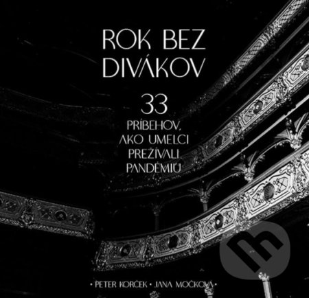Rok bez divákov - Peter Korček, Jana Močková, N Press, 2021