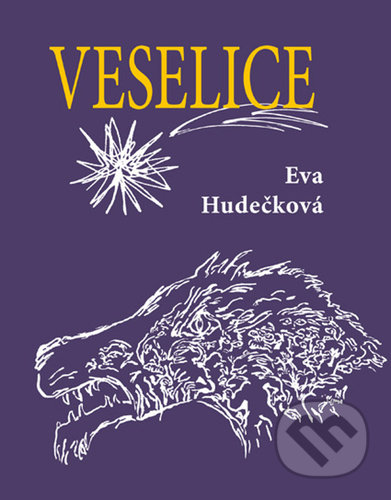 Veselice - Eva Hudečková, Lucie Seifertová (Ilustrátor), Petr Prchal, 2021