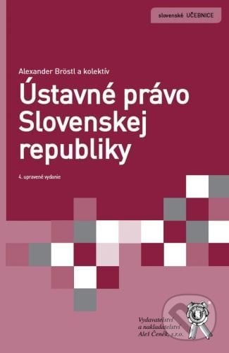 Ústavné právo Slovenskej republiky - Alexander Bröstl, Aleš Čeněk, 2021