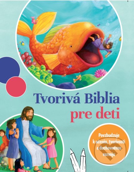 Tvorivá Biblia pre deti - CPH editorial staff, Christian Project Support, 2021