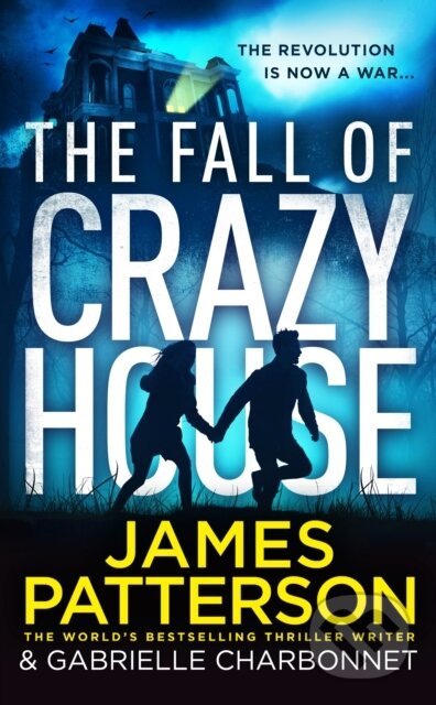E-kniha: The Fall of Crazy House (James Patterson). Random House, 2019