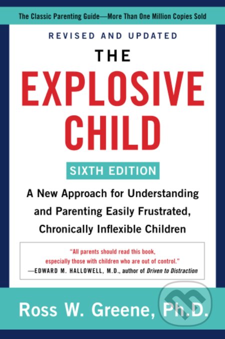 The Explosive Child - Ross W. Green, HarperCollins, 2021