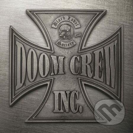 Black Label Society: Doom Crew Inc. (Silver Coloured Vinyl) LP - Black Label Society, Hudobné albumy, 2021