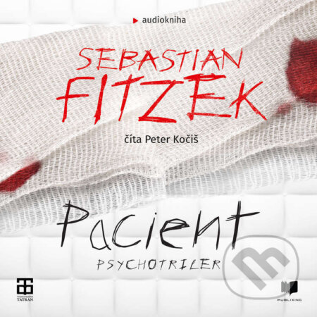 Pacient - Sebastian Fitzek, Publixing a Tatran, 2021