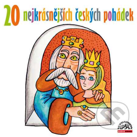 20 nejkrásnějších českých pohádek - Hans Christian Andersen,Karel Jaromír Erben,František Hrubín,Božena Němcová,František Pavlíček,Jan Drda,Dagmar Lhotová,Pavel Grym,Charles Perrault, Lidová ruská,Jitka Škápíková, Supraphon, 2021