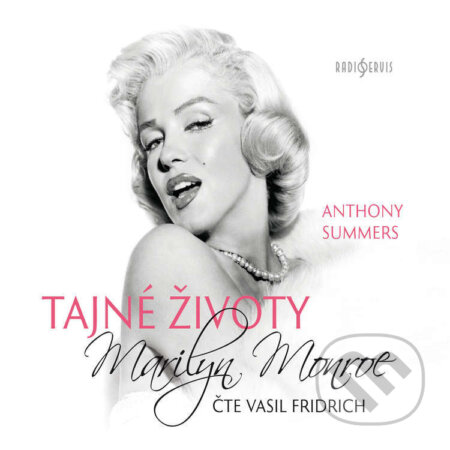 Tajné životy Marilyn Monroe - Anthony Summers, Radioservis, 2021