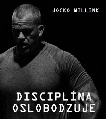 Disciplina oslobodzuje - Jocko Willink, Timy Partners, 2022