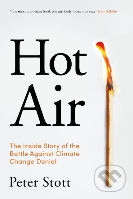Hot Air - Peter Stott, Atlantic Books, 2021