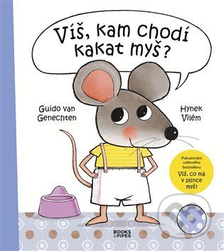Víš, kam chodí kakat myš? - Guido van Genechtenn, Hynek Vilém, Books & Pipes Publishing, 2021