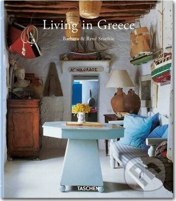 Living In Greece T25 - Barbara Stoeltie, Rene Stoeltie, Taschen, 2011