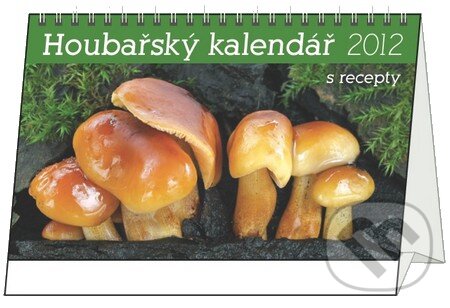 Houbařský kalendář s recepty 2012, Presco Group, 2011