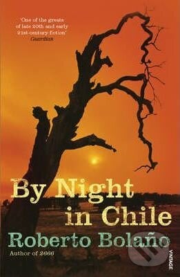 By Night in Chile - Roberto Bola&#241;o, Random House, 2011
