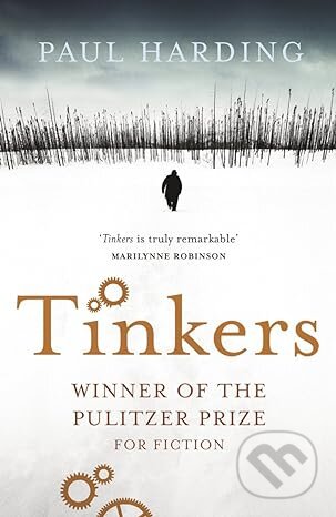 Tinkers - Paul Harding, Random House, 2011
