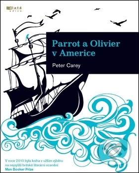 Parrot a Olivier v Americe - Peter Carey, Jota, 2011