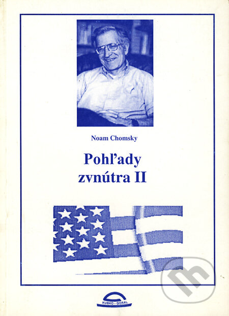 Pohľady zvnútra II - Noam Chomsky, Kubko Goral, 2001