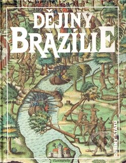 Dějiny Brazílie - Jan Klíma, Nakladatelství Lidové noviny, 2011