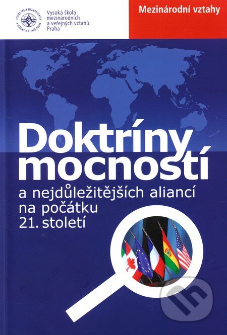 Doktríny mocností a nejdůležitějších aliancí na počátku 21. století - Zbyněk Dubský a kol., Professional Publishing, 2011