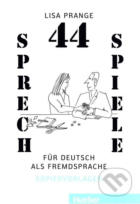 44 Sprechspiele für Deutsch als Fremdsprache - Lisa Prange, Max Hueber Verlag