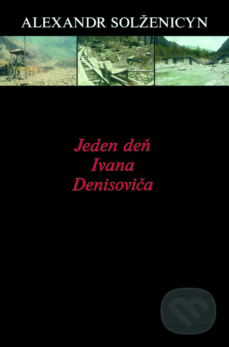 E-kniha: Jeden deň Ivana Denisoviča (Alexander Solženicyn). Slovenský spisovateľ, 2003