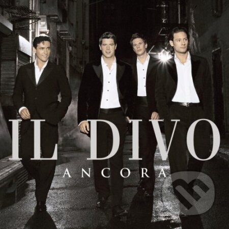 Il Divo  Ancora, Sony Music Entertainment, 2005