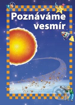 Poznáváme vesmír, Svojtka&Co., 2011