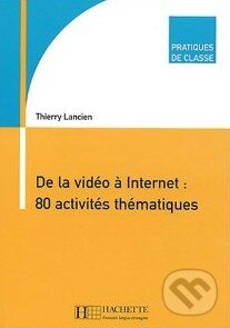De la vidéo à Internet - Thierry Lancien, Hachette Book Group US