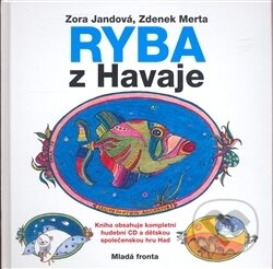 Kniha: Ryba z Havaje (Zdeněk Merta a Zora Jandová). Mladá fronta, 2008