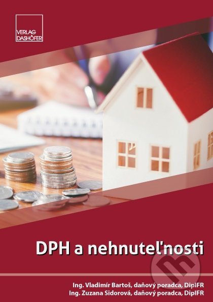 DPH a nehnuteľnosti - Vladimír Bartoš, Zuzana Sidorová, Verlag Dashöfer, 2021
